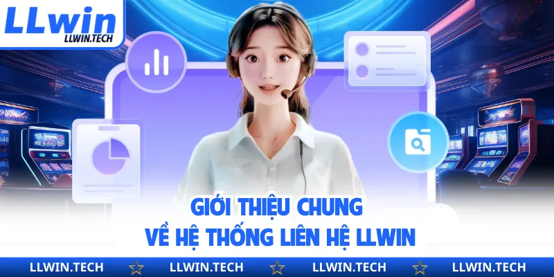 Giới thiệu chung về hệ thống liên hệ LLWIN