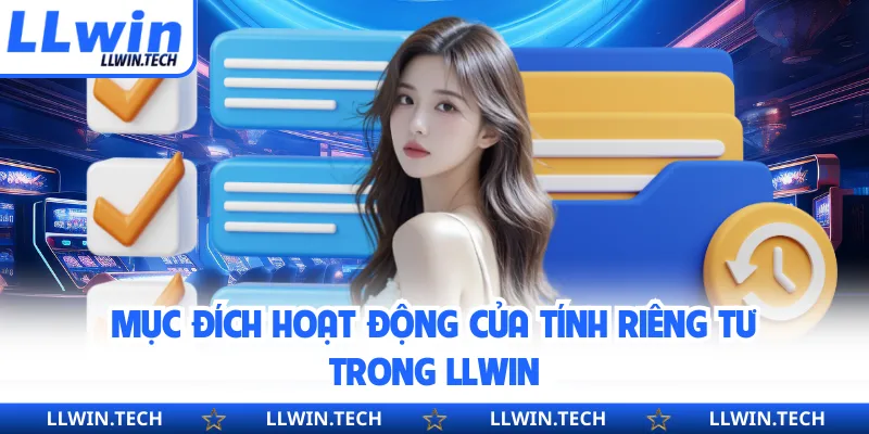 Mục đích hoạt động của tính riêng tư trong LLWIN