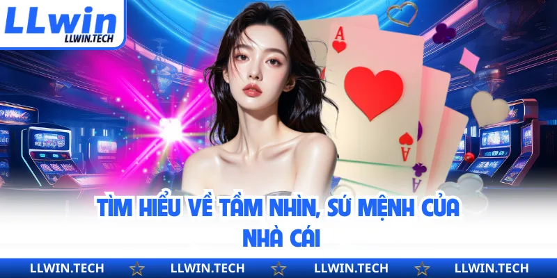 Tìm hiểu về tầm nhìn, sứ mệnh của nhà cái