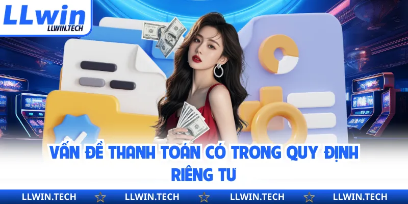 Vấn đề thanh toán có trong quy định riêng tư